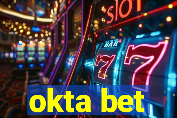 okta bet